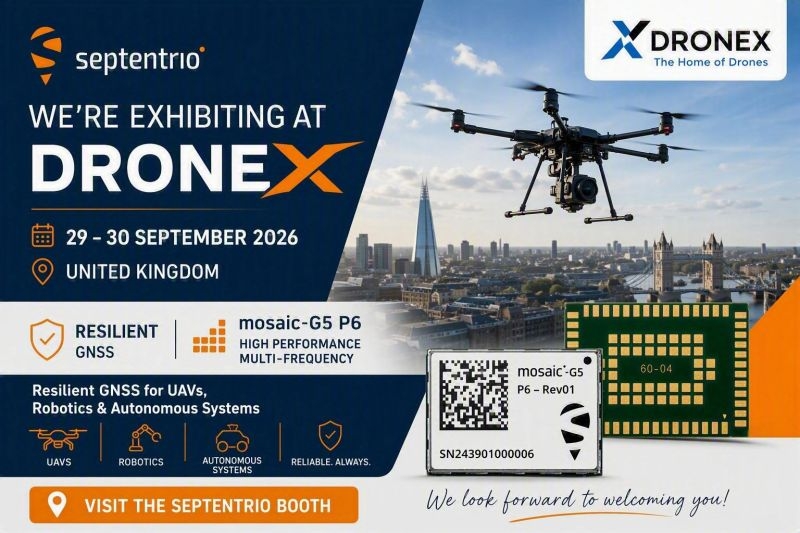 Septentrio 在 DroneX 2026 展出 mosaic-G5 P6 多频 GNSS 模组，面向轻量化无人机与自主系统
